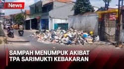 TPA Sampah Sarimukti di Bandung Barat Kebakaran, Akibatnya Sampah di Sejumlah TPS Tak Bisa Diangkut<