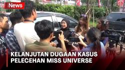 Kelanjutan Dugaan Kasus Pelecehan, 4 Finalis Miss Universe Indonesia Diperiksa Polisi