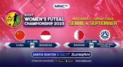 Link Live Streaming Indonesia Vs China NSDF Women Futsal Championship 2023, Gratis Tinggal Klik!