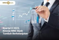 Laba MNC Bank Tumbuh Berkelanjutan di Kuartal II 2023 Rp34,67 Miliar