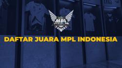 Daftar Juara MPL Indonesia dari Season 1 sampai 11, RRQ dan ONIC Mendominasi