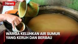 Warga Pesisir Barat Puluhan Tahun Konsumsi Air Sumur yang Keruh dan Berbau