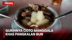 Mencicipi Coto Manggala, Kuliner Khas Pangkalan Bun yang Menggugah Selera