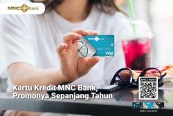 Kartu Kredit MNC Bank: Promonya Bikin Betah