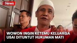Dituntut Hukuman Mati, Wowon Sebut Ingin Ketemu Keluarga