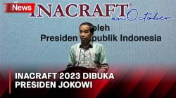 Presiden Jokowi Buka Inacraft on Oktober 2023 di JCC, 772 Booth Ikut Pameran