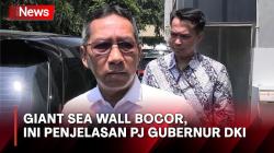 Viral Tanggul Raksasa Pembatas Laut Muara Baru Bocor, Ini Tanggapan Heru Budi