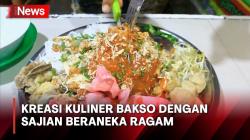 Sajian Bakso Lengkap dengan Aneka Ragam Isi dan Nama Unik
