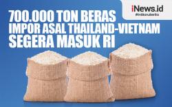 Infografis 700.000 Ton Beras Impor Asal Thailand-Vietnam Segera Masuk RI