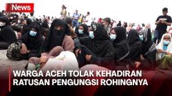 Sempat Beri Makanan, Warga Aceh Tolak Kehadiran Ratusan Pengungsi Rohingnya