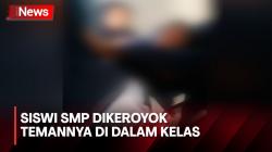Siswi SMP Dikeroyok Temannya di Dalam Kelas, Korban Sempat Berteriak Panggil Guru