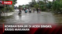 Aceh Singkil Masih Terendam Banjir, Warga Krisis Bahan Makanan