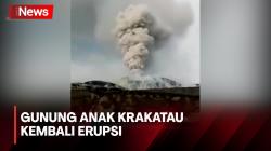Masyarakat Diimbau Tak Beraktivitas Radius 5 Km, Gunung Anak Krakatau Kembali Erupsi