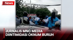 Detik-Detik Jurnalis MNC Media Diintimidasi Oknum Buruh saat Unjuk Rasa di Serang<