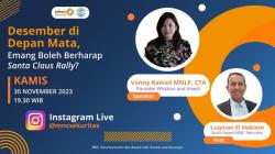 Simak IG Live MNC Sekuritas “Desember di Depan Mata, Emang Boleh Berharap Santa Claus Rally?”