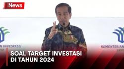Presiden Jokowi soal Investasi Rp1.650 T di 2024: Bukan Hal Gampang...