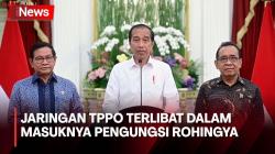 Presiden Jokowi: Jaringan TPPO Terlibat dalam Masuknya Pengungsi Rohingya
