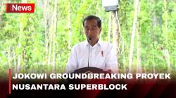 Jokowi Resmikan Proyek Nusantara Superblock, Sebut IKN Bakal jadi Ibu Kota Kelas Dunia