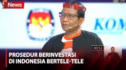 Soal Investasi, Mahfud MD Sebut Prosedur Berinvestasi di Indonesia Bertele-Tele