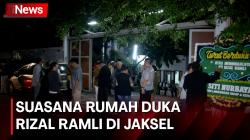 Kerabat dan Sanak Saudara Padati Rumah Duka Rizal Ramli di Jaksel