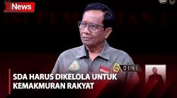 Mahfud MD Ingin SDA Dikelola untuk Kemakmuran Rakyat, Bukan Sumber Sengketa