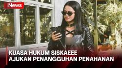 Kuasa Hukum Siskaeee Ajukan Penangguhan Penahanan, Ini Alasannya