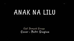 Lirik Lagu Anak Na Lilu dan Terjemahan, Viral di TikTok!