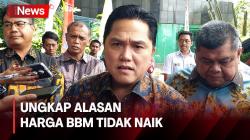 Menteri BUMN Erick Thohir Pastikan Harga BBM Tidak Naik