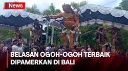Sambut Nyepi, Belasan Ogoh-Ogoh Terbaik Dipamerkan di Bali