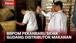 Masuki Ramadhan, BBPOM Pekanbaru Sidak Gudang Distributor Makanan dan Minuman