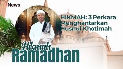HIKMAH: 3 Perkara Menghantarkan Husnul Khotimah