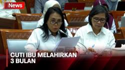 RUU KIA: Rumusan Cuti Ibu Melahirkan Paling Singkat 3 Bulan, Suami 2 Hari
