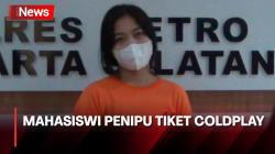 Mahasiswi Penipu Tiket Coldplay hingga Rp1,2 M Diciduk Polisi