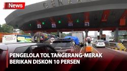 Catat Tanggalnya, Pengelola Tol Tangerang-Merak Berikan Diskon 10 Persen bagi Pemudik