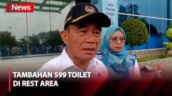 Antisipasi Arus Mudik, Menko PMK Beberkan Ada Tambahan 599 Toilet di Seluruh Rest Area