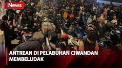 Puncak Arus Mudik di Pelabuhan Ciwandan, Antrean Pemotor Membeludak