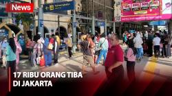 Arus Balik Lebaran, 17 Ribu Orang Tiba di Stasiun Pasar Senen