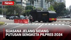 Pengamanan Jelang Sidang Putusan Sengketa Pilpres, Ribuan Personel Gabungan Disiagakan