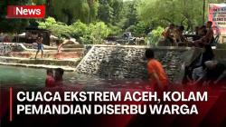Suhu di Aceh Capai 37 Derajat, Pengunjung di Lokawisata Mata Ie Meningkat Drastis!