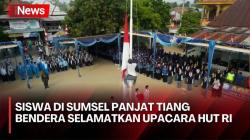 Aksi Heroik Siswa SMA Nekat Panjat Tiang Bendera saat Upacara 17 Agustus di Ogan Ilir