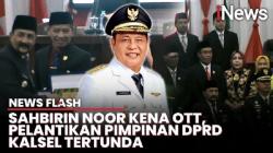 Pelantikan Pimpinan DPRD Tanah Laut Terganjal Gubernur Kalsel yang Terjerat Kasus di KPK