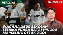 Headline iNEWS.ID:  Batalnya Wacana Libur Sekolah Selama Ramadhan hingga Marselino Ferdinan Cetak 2 Gol di Oxford United 