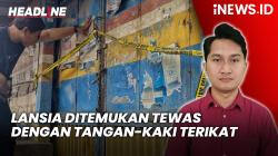 Headline iNEWS.ID: Lansia Ditemukan Tewas dengan Tangan-Kaki Terikat di Bekasi, Diduga Dirampok