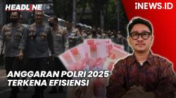 Headline iNEWS.ID: Anggaran Polri 2025 Terkena Efisiensi, Dipangkas Rp20,5 Triliun