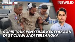 Headline iNEWS.ID: Sopir Truk Penyebab Kecelakaan Maut di Gerbang Tol Ciawi Jadi Tersangka,  Terancam 12 Tahun Penjara