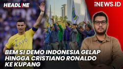 Headline iNEWS.ID: BEM SI Demo Indonesia Gelap hingga Cristiano Ronaldo Datang ke Kupang Besok