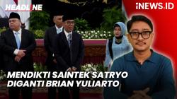 Headline iNEWS.ID: Prabowo Reshuffle Kabinet, Mendikti Saintek Satryo Diganti Brian Yuliarto