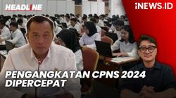 Headline iNEWS.ID: Pemerintah Percepat Pengangkatan CPNS 2024 pada Juni 2025