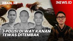 Headline iNEWS.ID: 3 Polisi di Way Kanan Lampung Tewas Ditembak saat Gerebek Judi Sabung Ayam