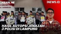 Headline iNEWS.ID: Hasil Autopsi, 3 Polisi di Lampung Tewas dengan 1 Tembakan di Kepala dan Dada
